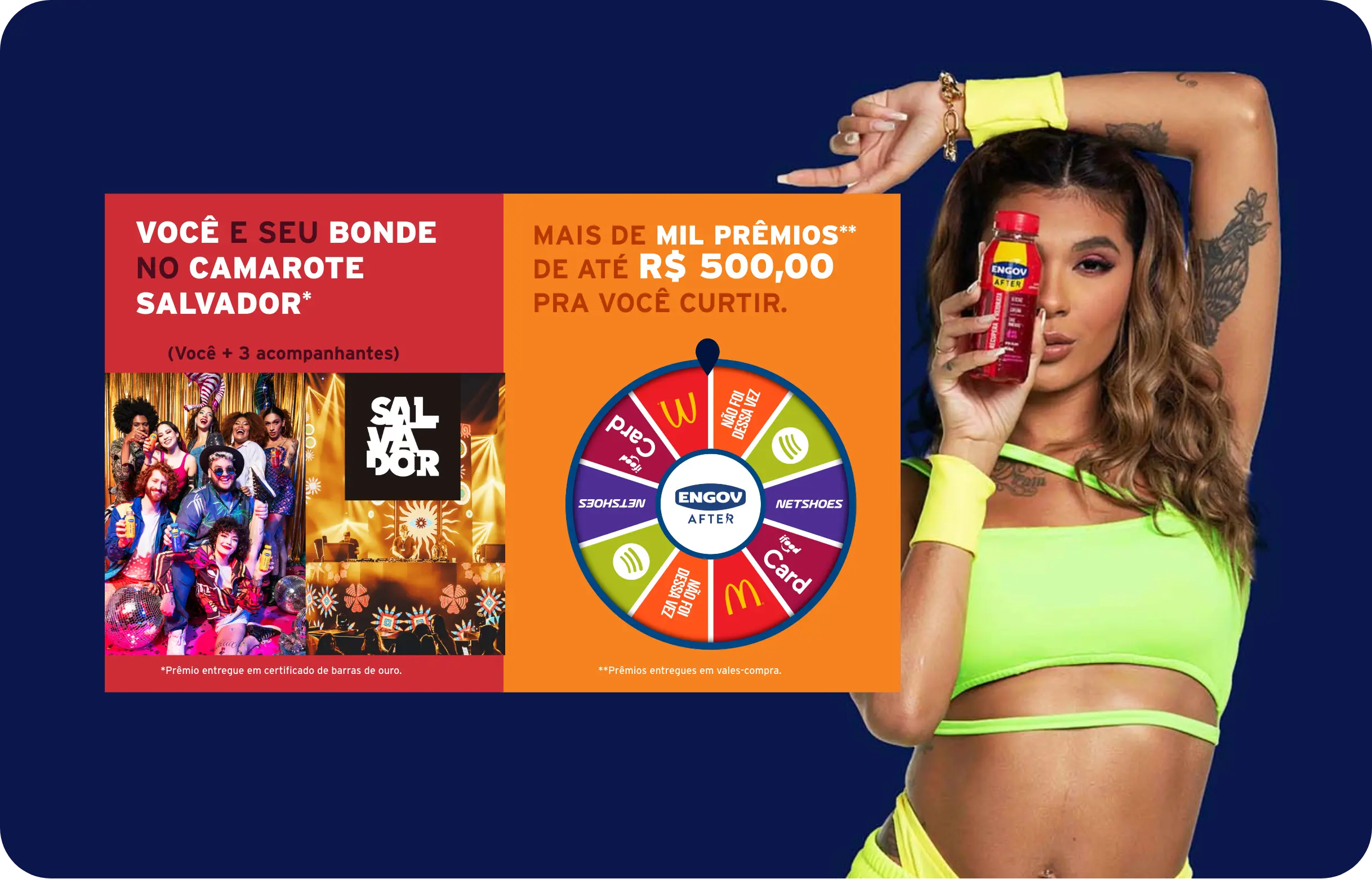Prêmios da promoção: Você e seu bonde no camarote salvador, mais de mil prêmios de até R$ 500 para você curtir, imagem de mulher moderna segurando Engov After