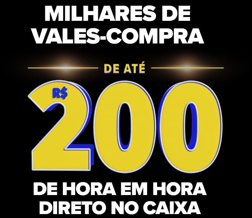 Milhares de vales-compra de até R$ 200 de hora em hora direto no caixa