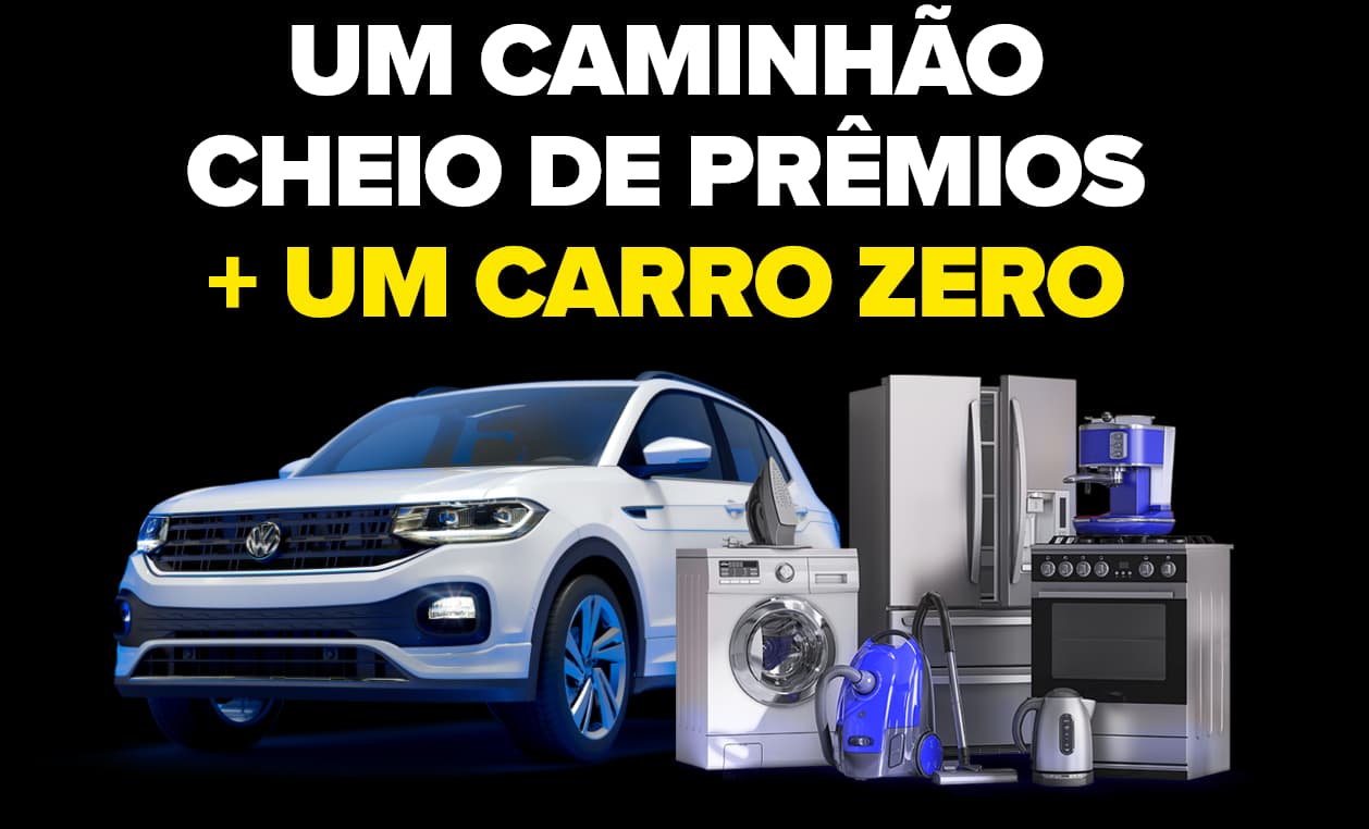 Um caminhão cheio de prêmios mais um carro zero